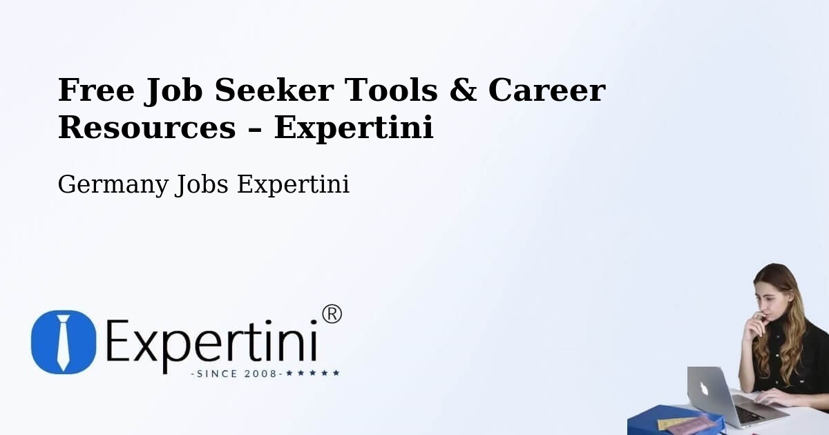 Free Job Seeker Tools & Career Resources – Oerlenbach - Oerlenbach, Germany Jobs Expertini